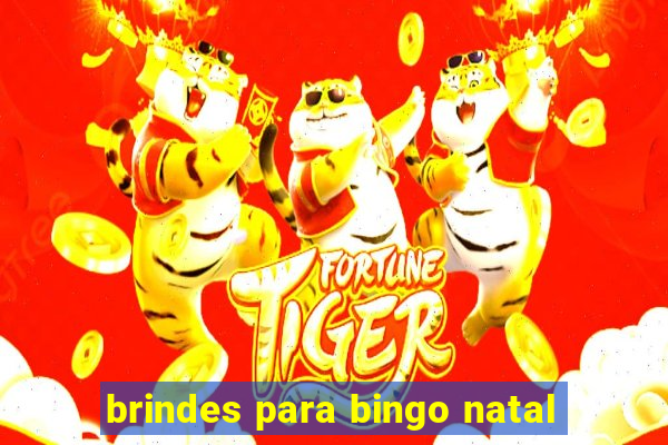 brindes para bingo natal